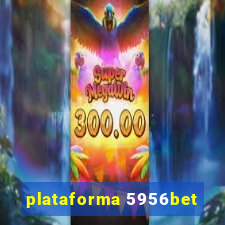 plataforma 5956bet